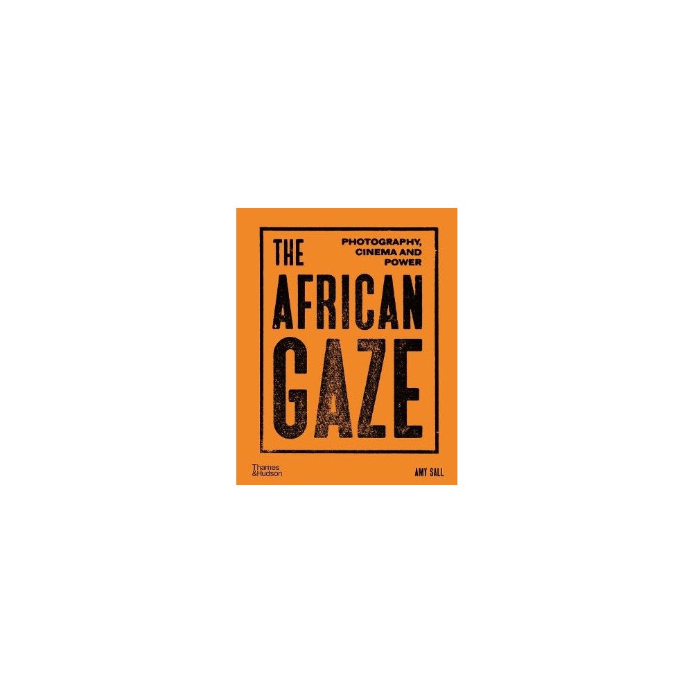 Amy Sall The African Gaze (inbunden, eng)