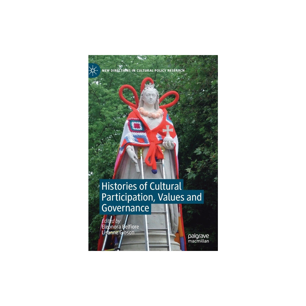 Palgrave macmillan Histories of Cultural Participation, Values and Governance (inbunden, eng)