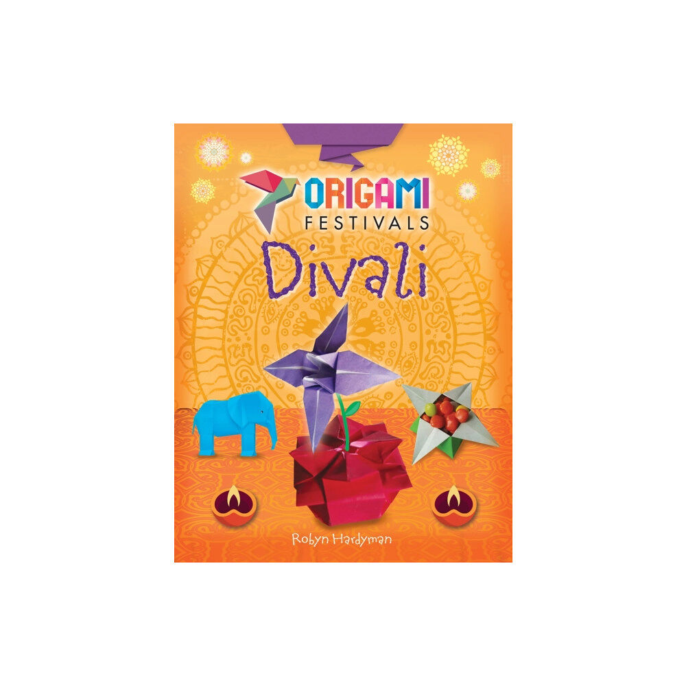 Hachette Children's Group Origami Festivals: Divali (inbunden, eng)