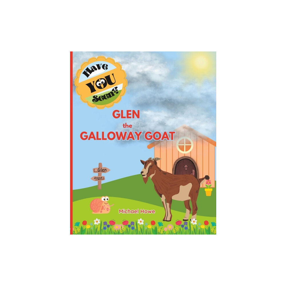 Independently Published "Have YOU Seen?" Glen the Galloway Goat? (häftad, eng)