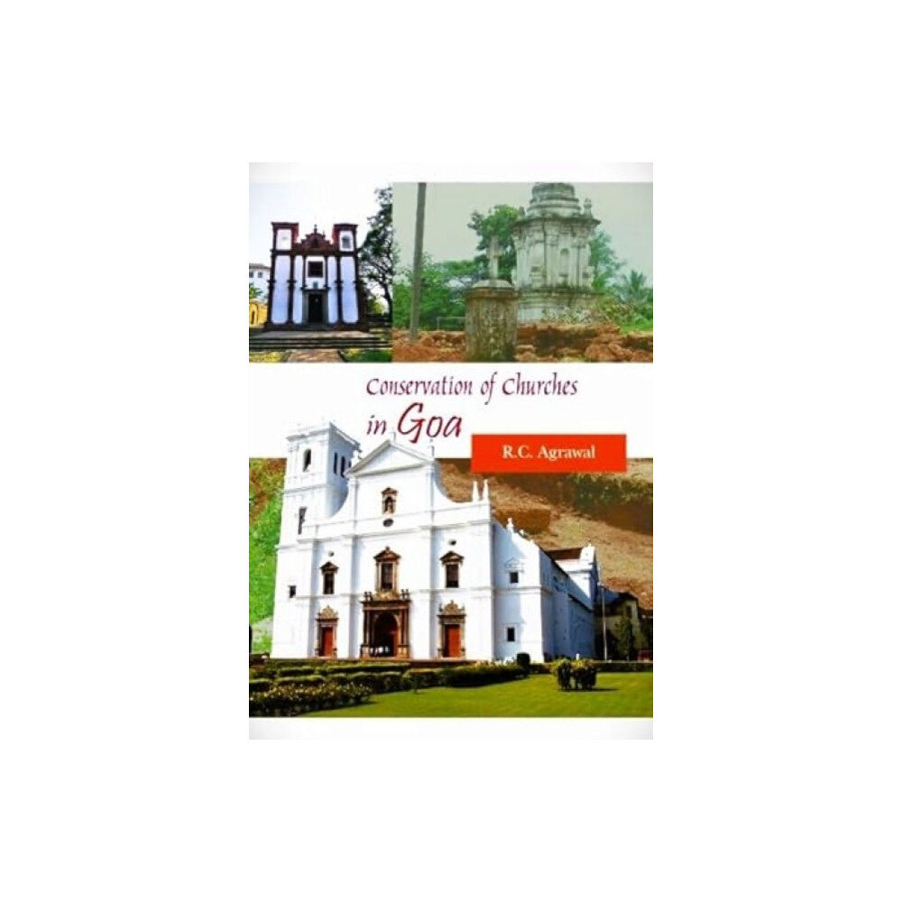 Sharada Publishing House Conservation of Churches in Goa (inbunden, eng)