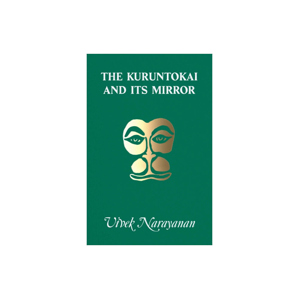 Hanuman Editions The Kuruntokai and Its Mirror (häftad, eng)
