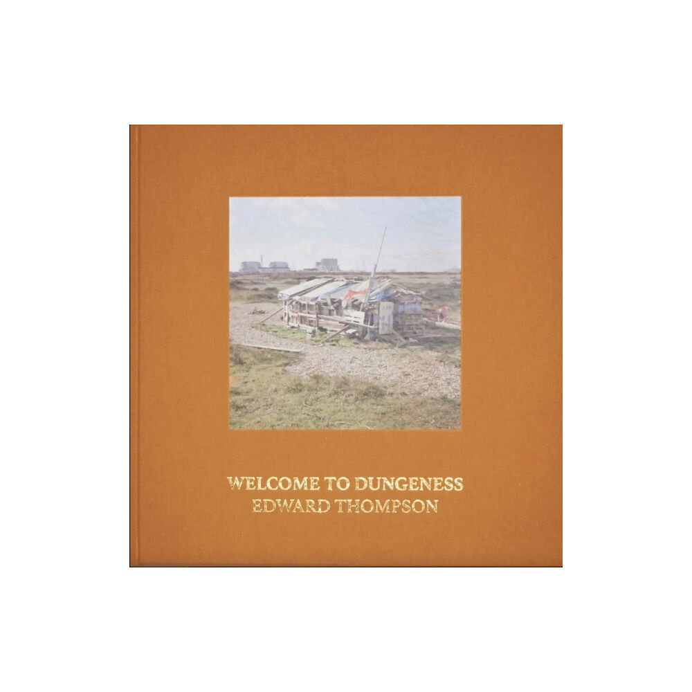 Flying Camera Publishing Welcome To Dungeness (inbunden, eng)