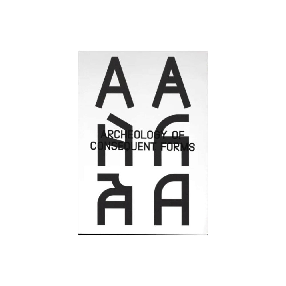 Maxitype Archeology of Consequent Forms (häftad, eng)
