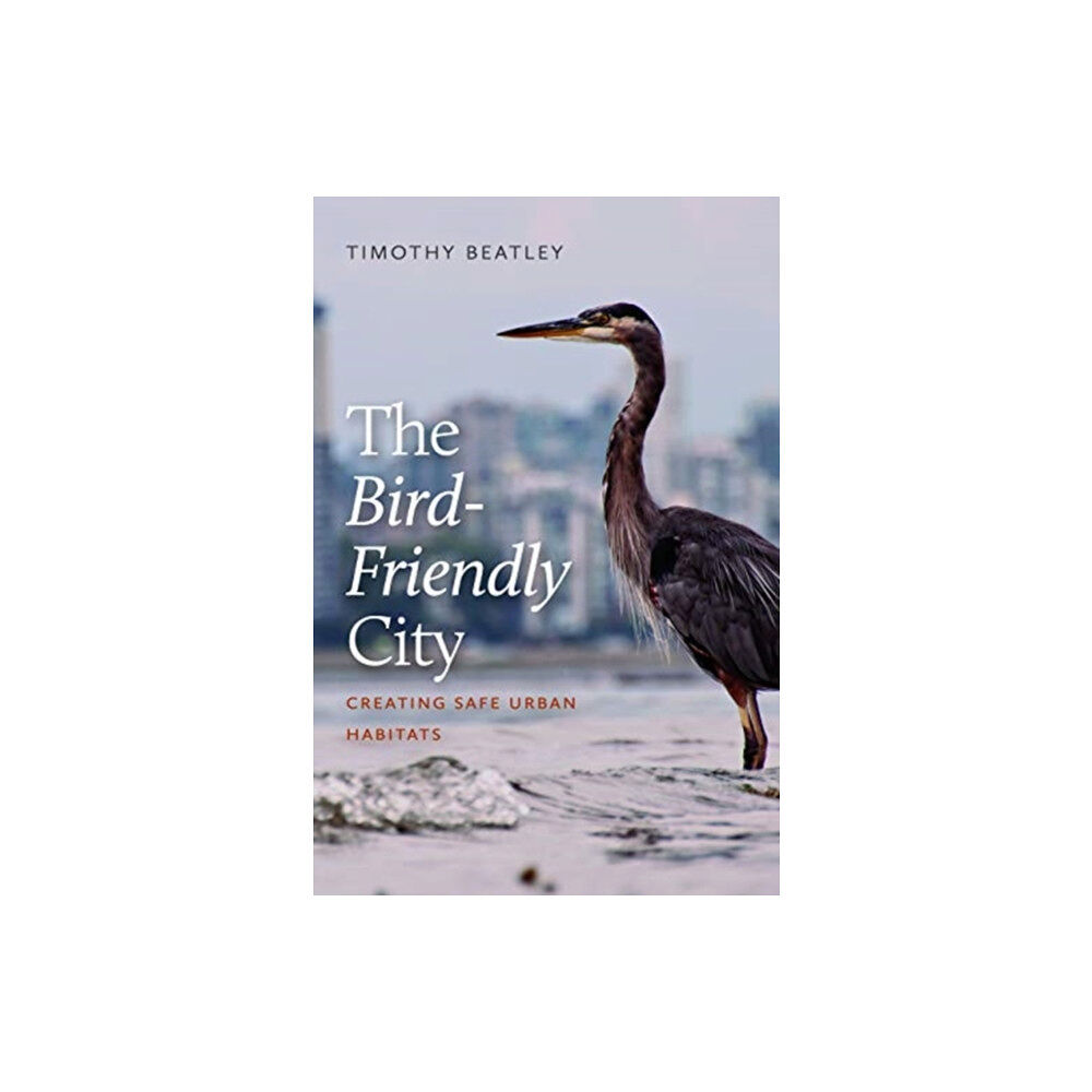 ISLAND PRESS The Bird-Friendly City (häftad, eng)