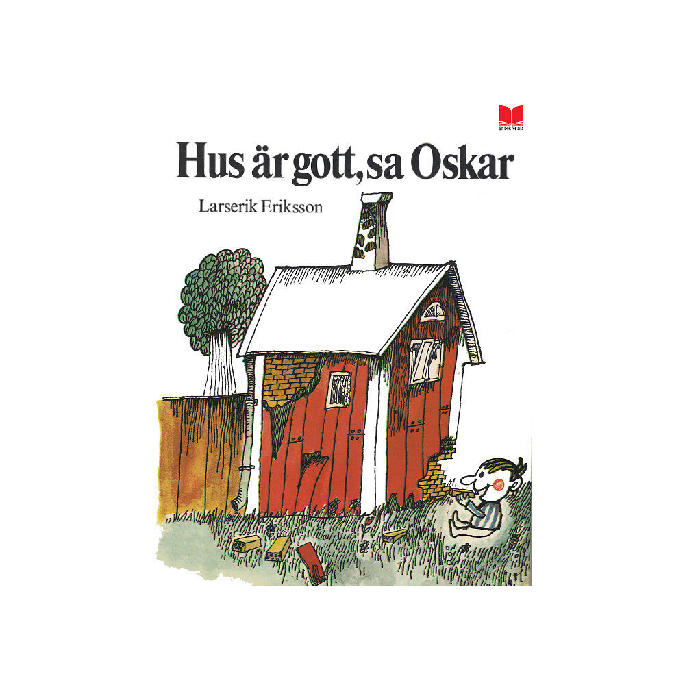 Larserik Eriksson Hus är gott, sa Oskar (inbunden)