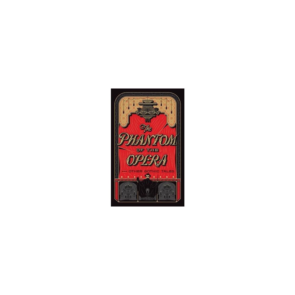 Union Square & Co. The Phantom of the Opera and Other Gothic Tales (inbunden, eng)