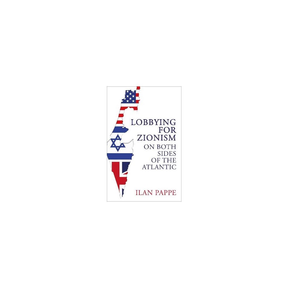Ilan Pappe Lobbying for Zionism on Both Sides of the Atlantic (pocket, eng)