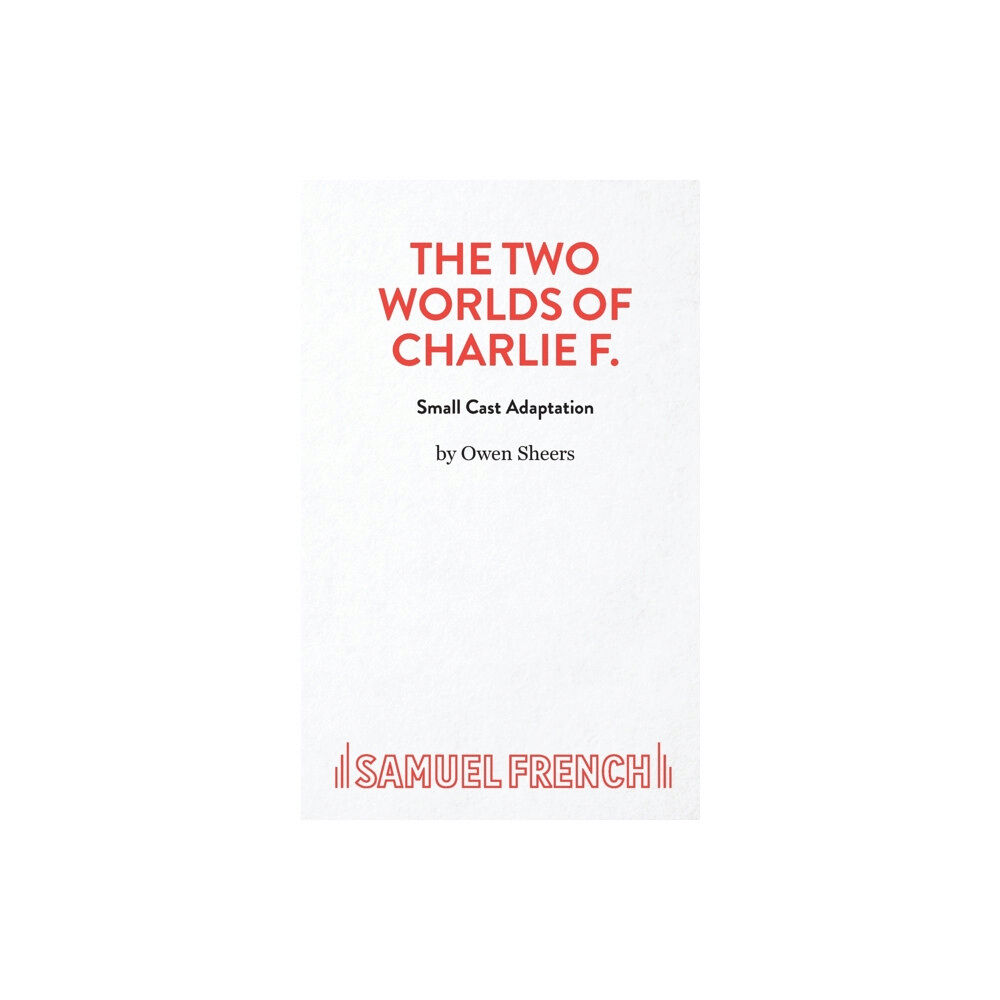 Samuel French Ltd The Two Worlds of Charlie F (Small Cast (häftad, eng)