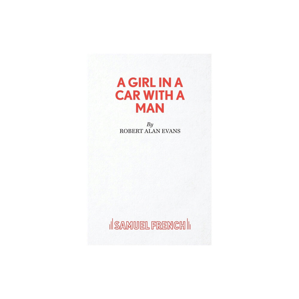 Samuel French Ltd A Girl In A Car With A Man (häftad, eng)