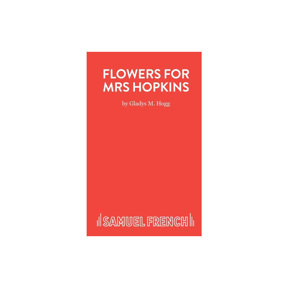 Samuel French Ltd Flowers for Mrs Hopkins (häftad, eng)