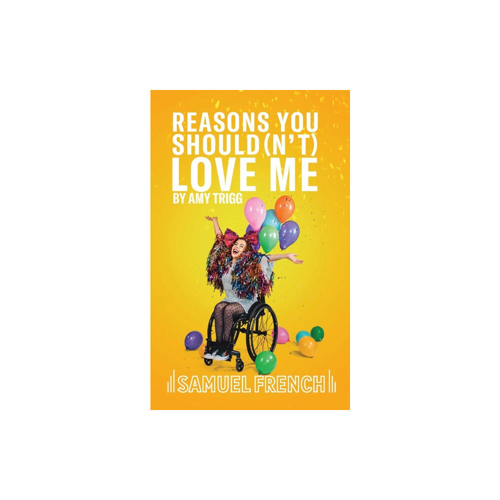 Samuel French Ltd Reasons You Should(N'T) Love Me (häftad, eng)