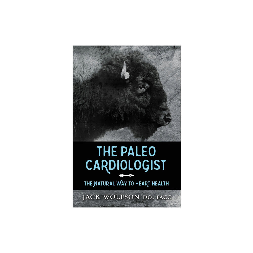 Morgan James Publishing llc The Paleo Cardiologist (häftad, eng)