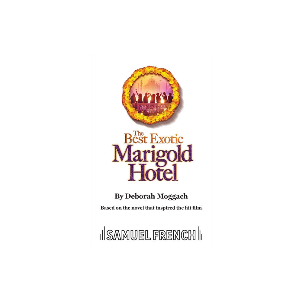 Samuel French Ltd The Best Exotic Marigold Hotel (häftad, eng)