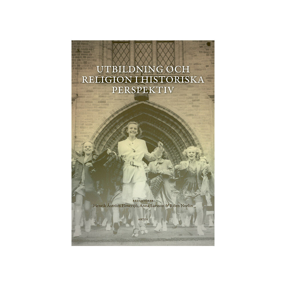 Artos & Norma Bokförlag Utbildning och religion i historiska perspektiv (bok, danskt band)