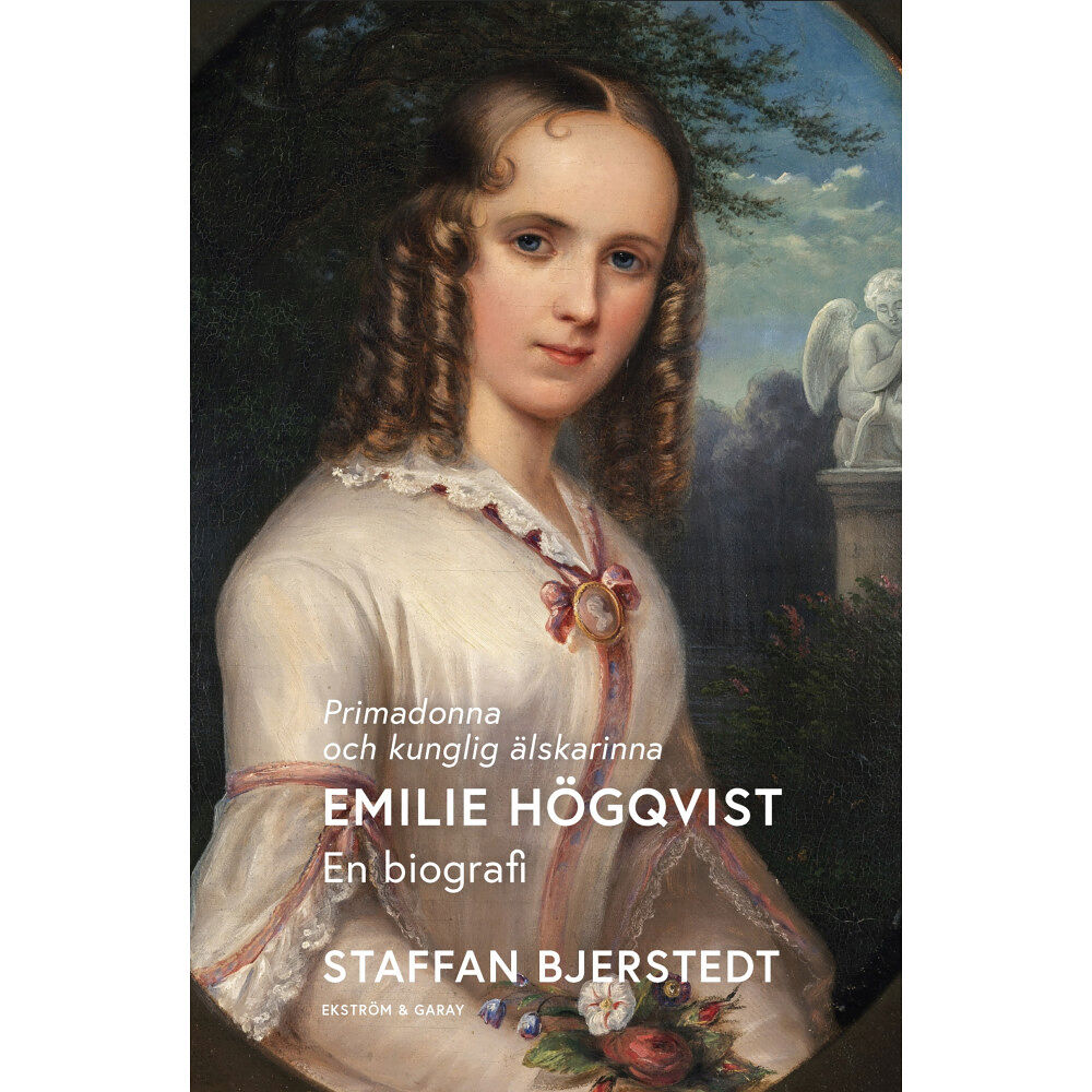 Staffan Bjerstedt Primadonna och kunglig älskarinna : Emilie Högqvist - en biografi (inbunden)