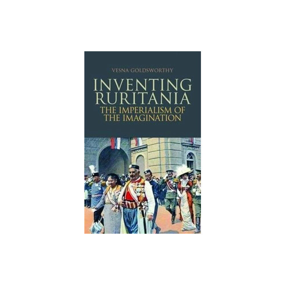 C hurst & co publishers ltd Inventing Ruritania (häftad, eng)