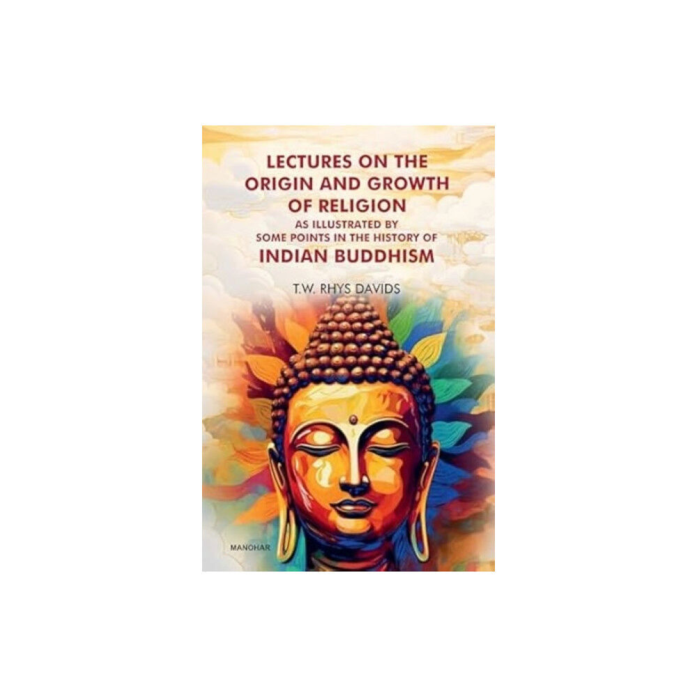 Manohar Publishers and Distributors Lectures on the Origin and Growth of Religion (inbunden, eng)