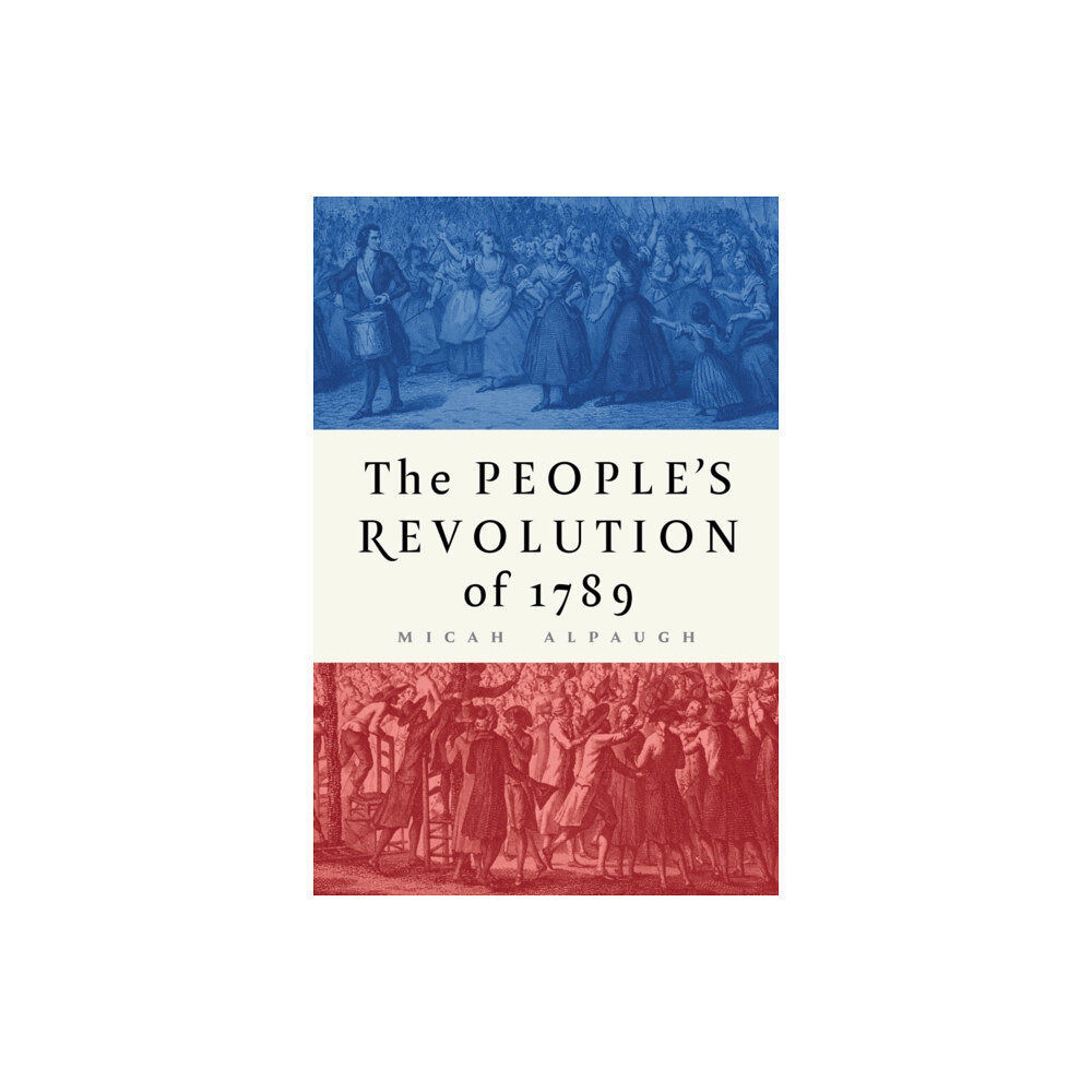 Cornell University Press The People's Revolution of 1789 (inbunden, eng)