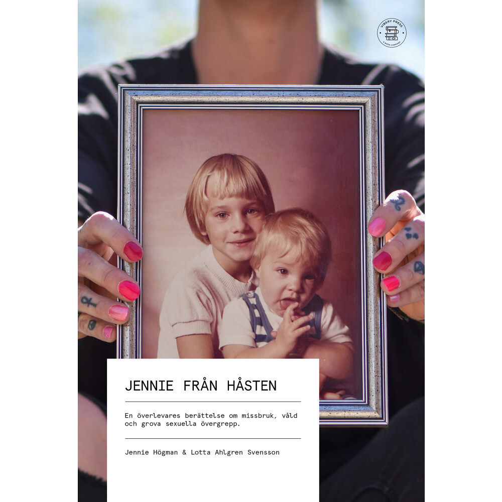 Jennie Högman Jennie från Håsten : en överlevares berättelse om missbruk, våld och grova sexuella övergrepp (bok, danskt band)