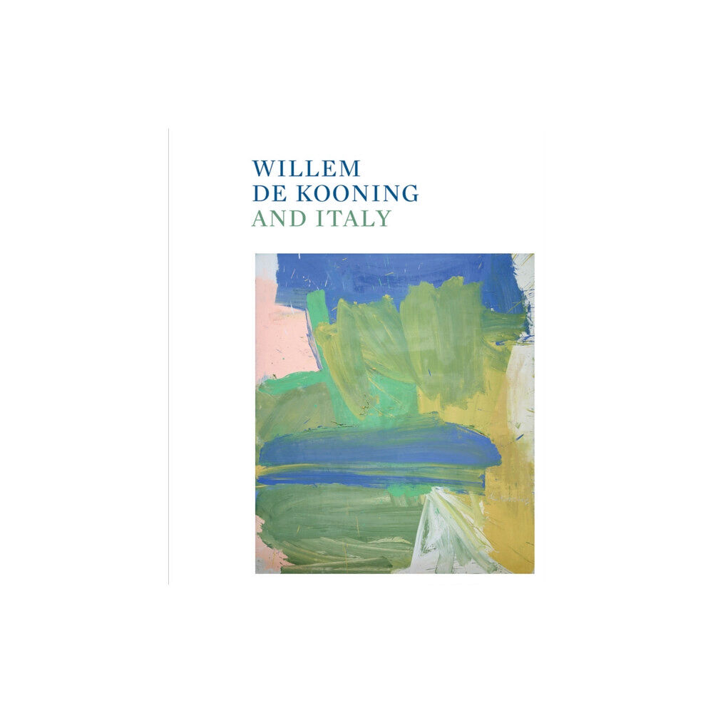 Marsilio Willem de Kooning and Italy (inbunden, eng)