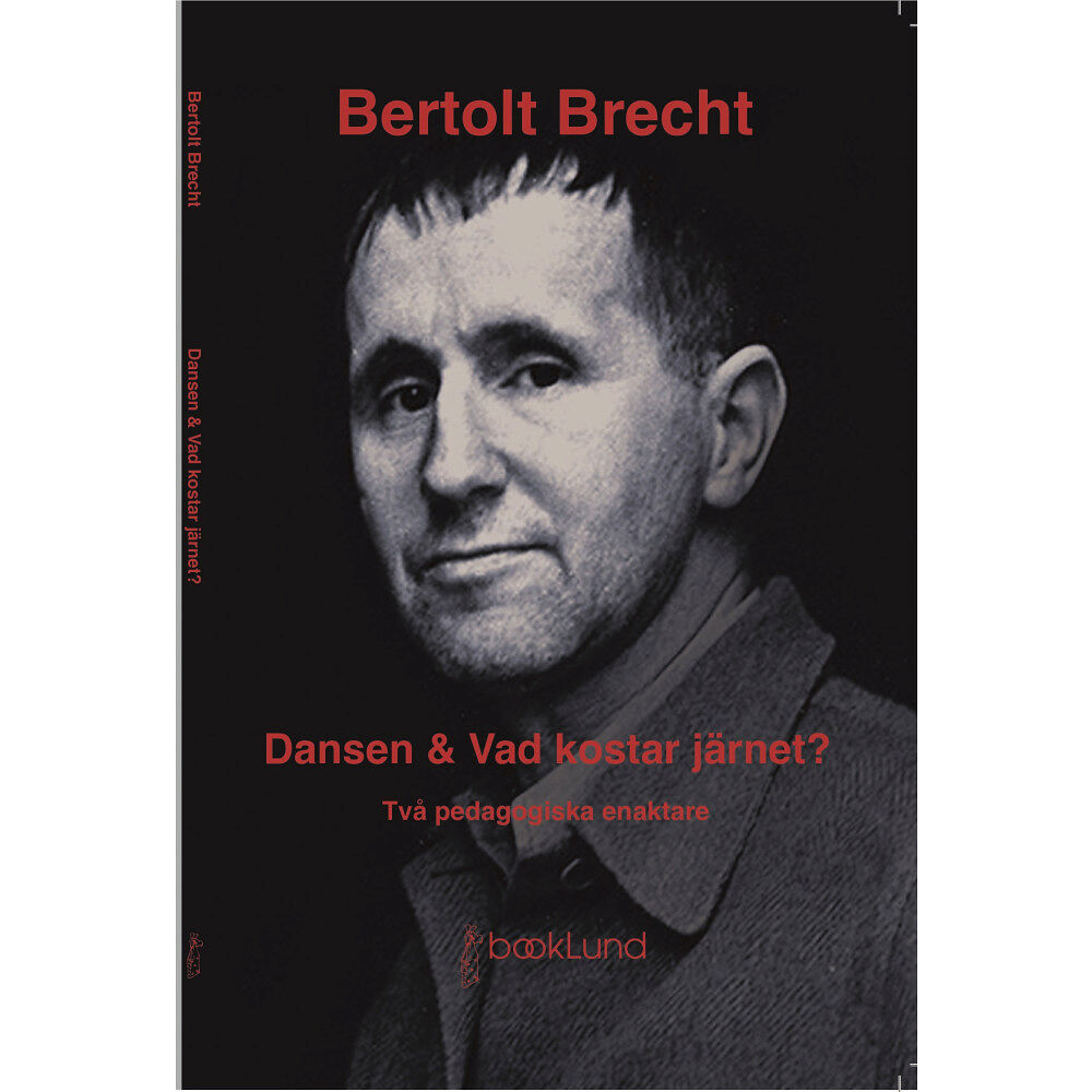 Bertolt Brecht Dansen & Vad kostar järnet? : två pedagogiska enaktare (bok, danskt band)