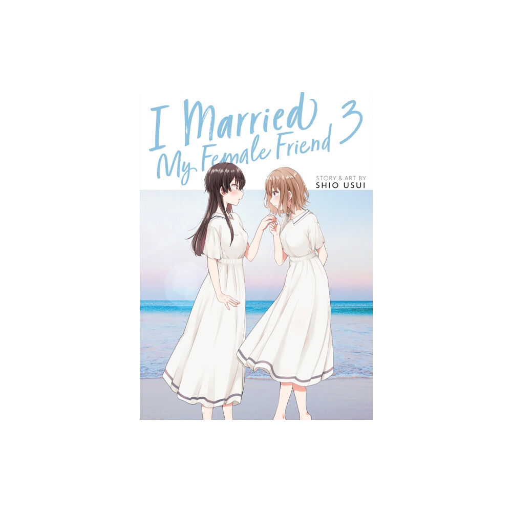 Seven Seas Entertainment, LLC I Married My Female Friend Vol. 3 (häftad, eng)