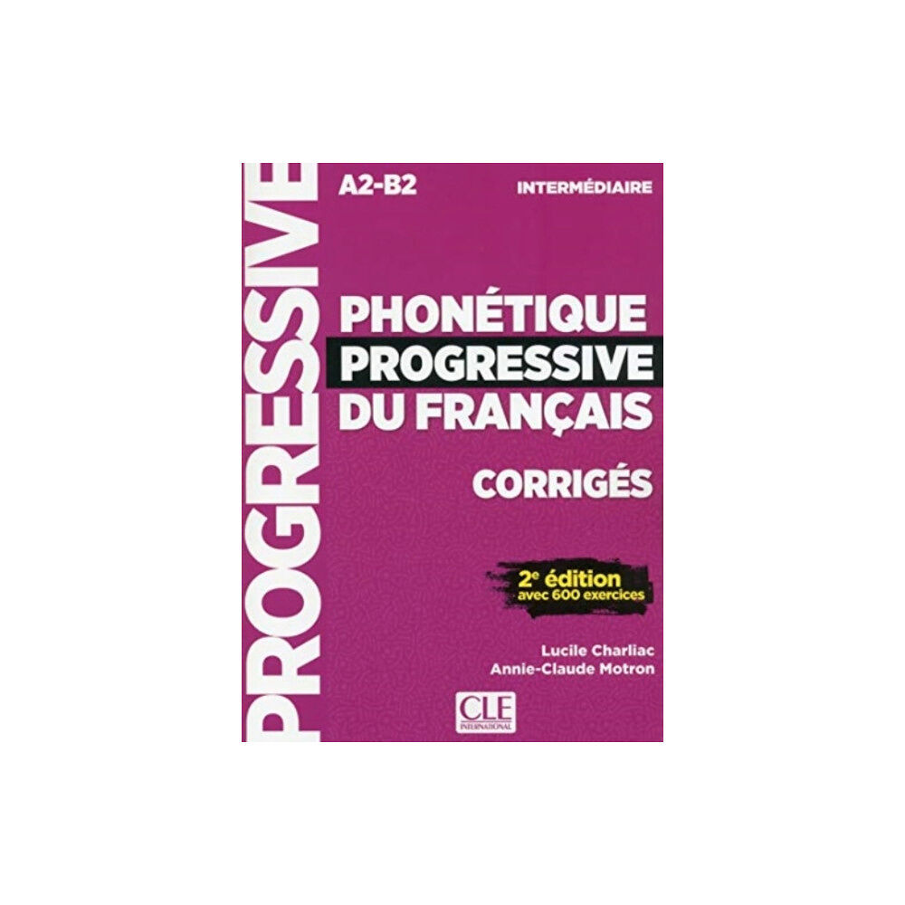 CLE International Phonetique progressive du francais: Niveau intermediaire (A2/B1) Corriges (häftad, fre)