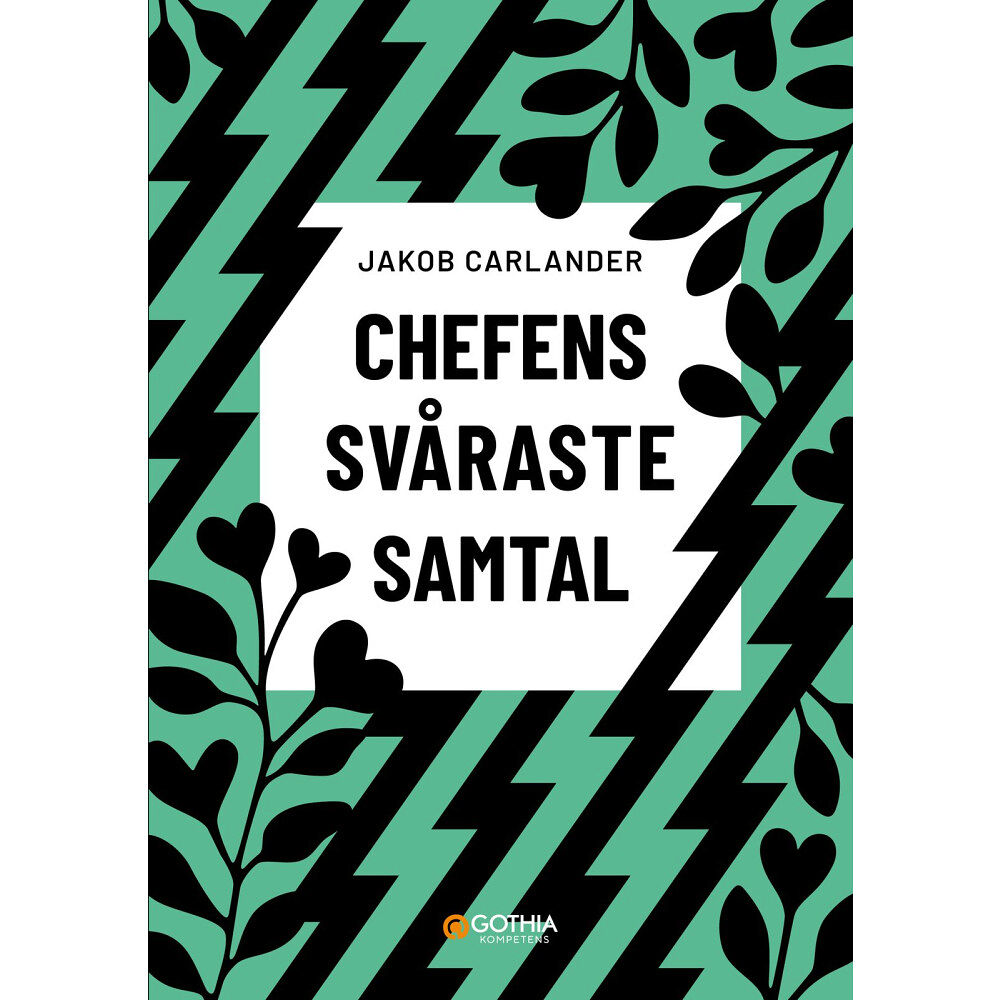 Jakob Carlander Chefens svåraste samtal (häftad)