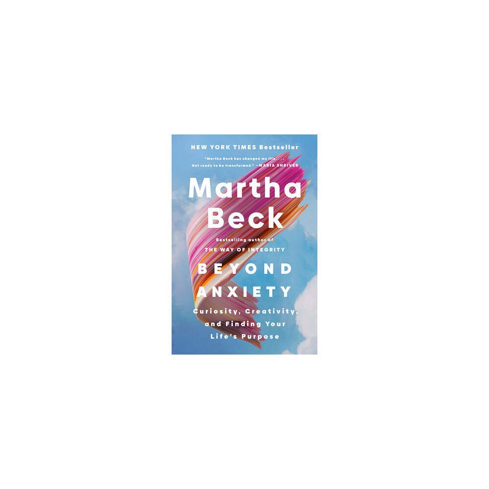 Martha Beck Beyond Anxiety (häftad, eng)