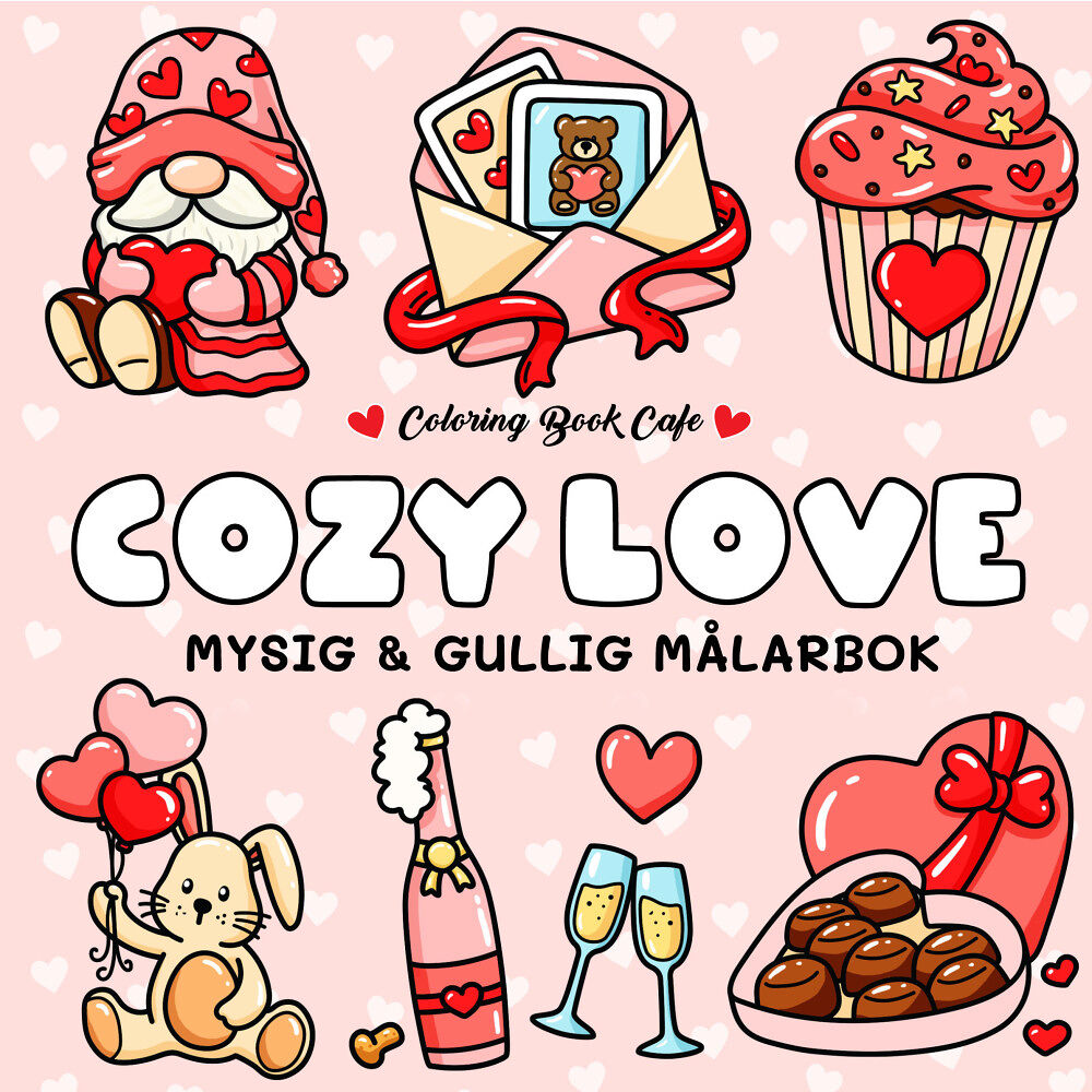 Legind A/S Cozy Love : Mysig och gullig Cozy Coloring målarbok från Coloring Book Cafe (häftad)