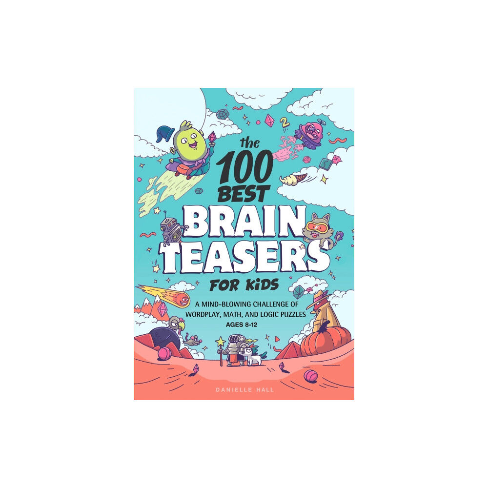 Callisto Media Inc. The 100 Best Brain Teasers for Kids (häftad, eng)