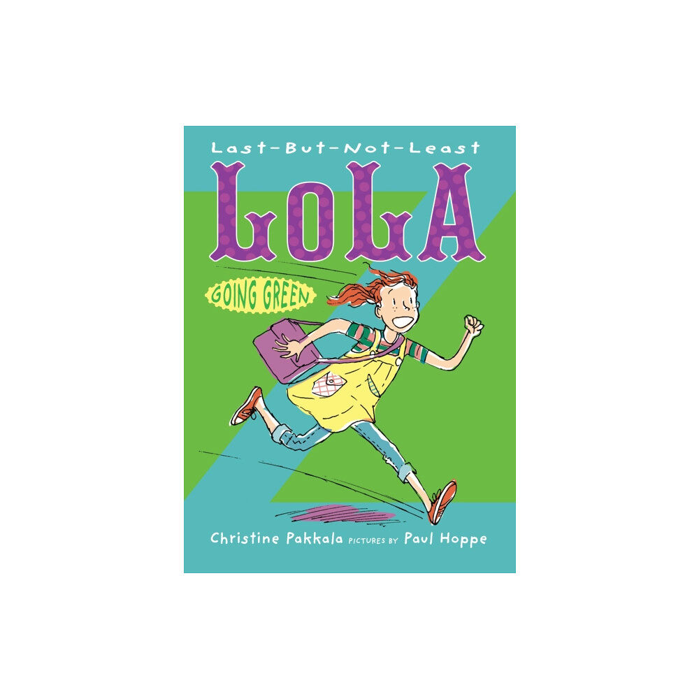 Astra Publishing House Last–But–Not–Least Lola Going Green (häftad, eng)