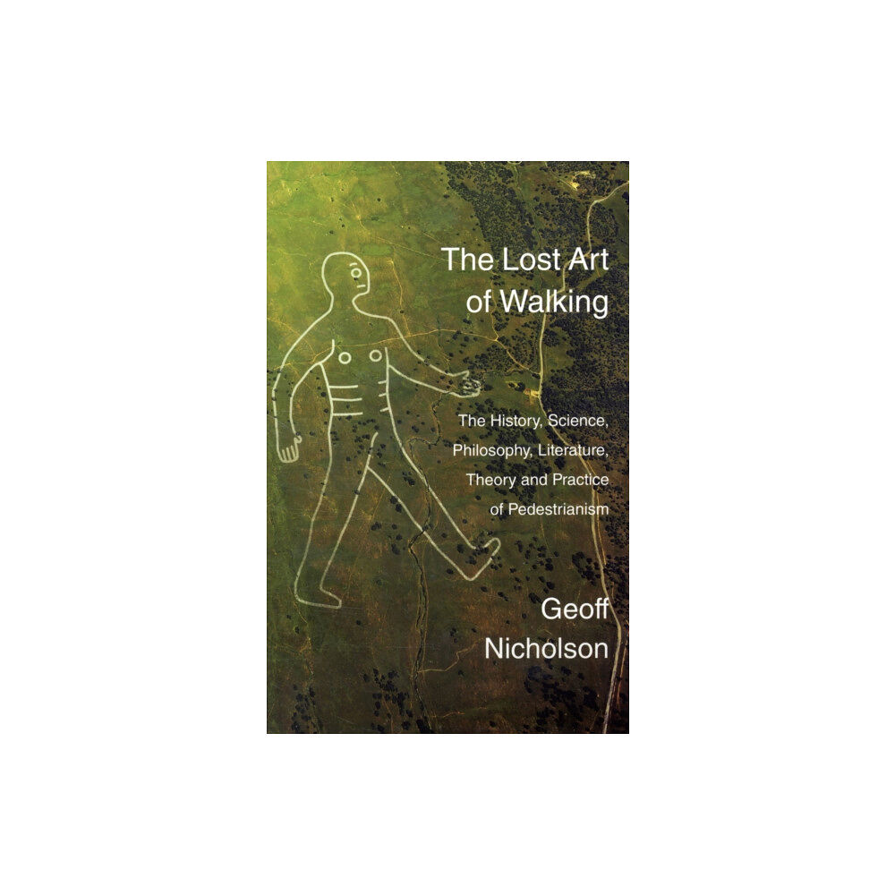 Harbour Books (East) Ltd The Lost Art of Walking (häftad, eng)