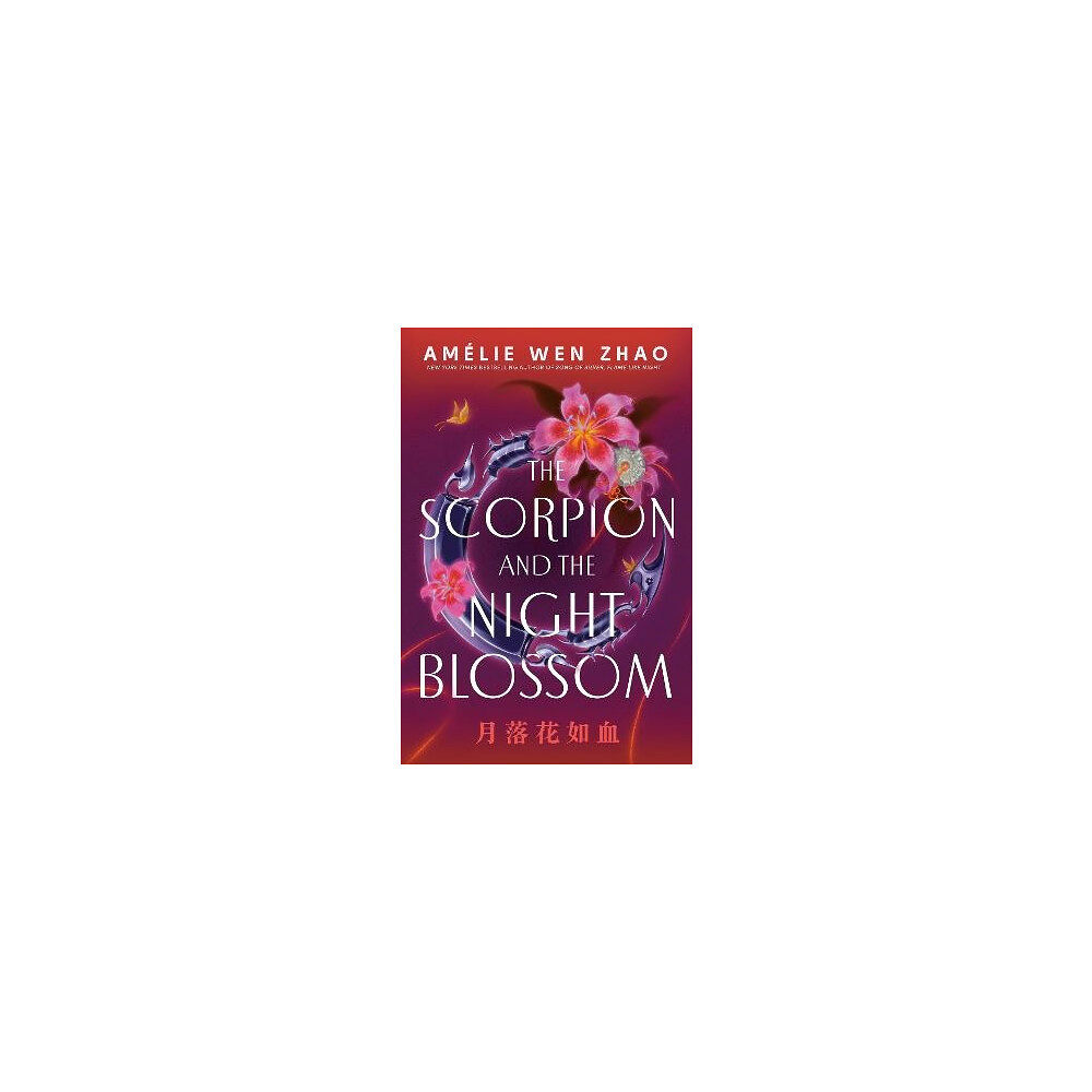 Amelie Wen Zhao The Scorpion and the Night Blossom (häftad, eng)