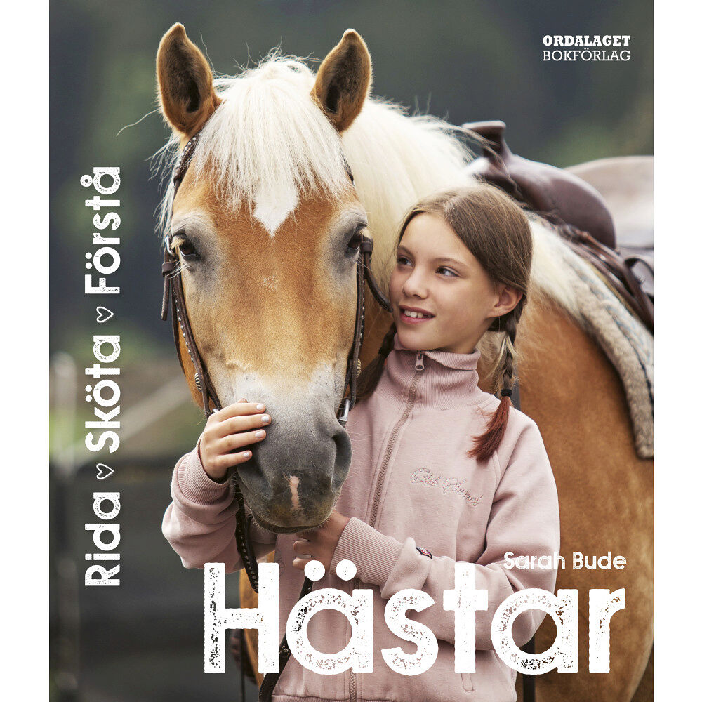 Sarah Bude Hästar : rida, sköta, förstå din häst (inbunden)