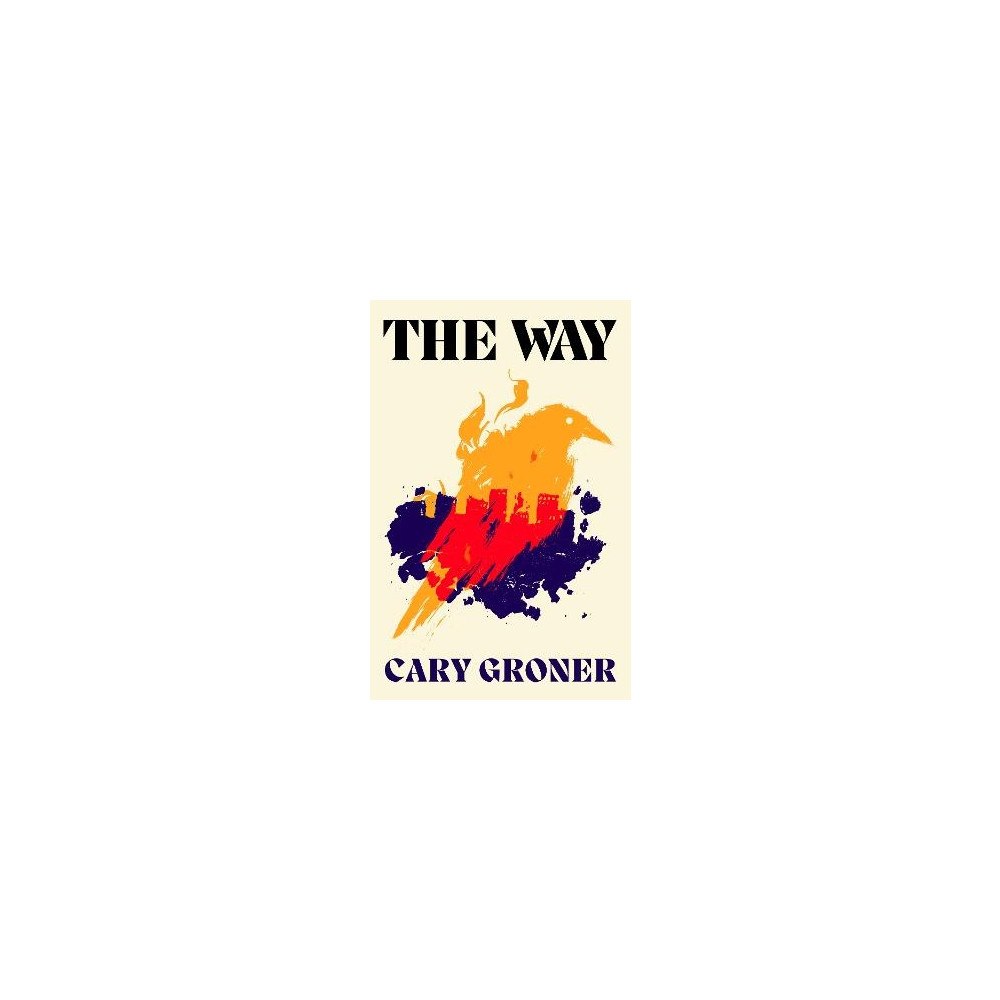 Cary Groner The Way (inbunden, eng)