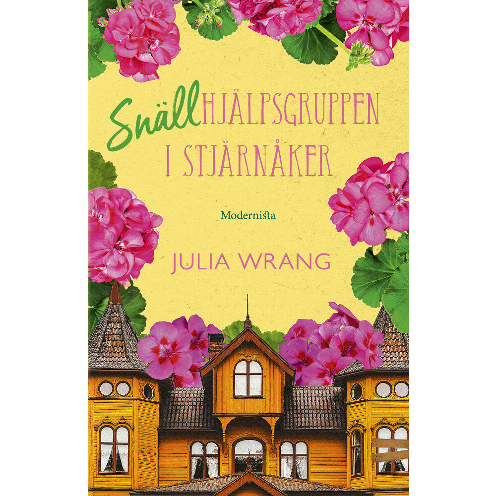 Julia Wrang Snällhjälpsgruppen i Stjärnåker (inbunden)