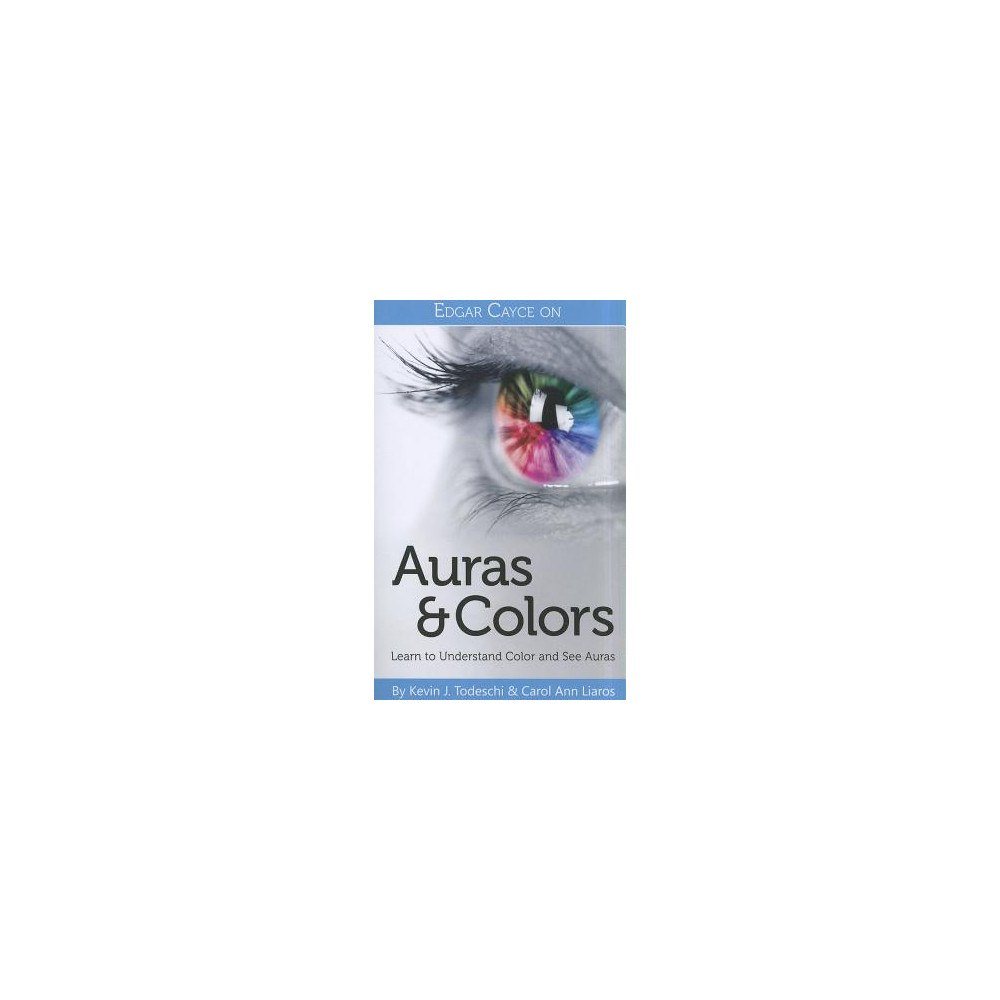 Kevin J Todeschi Edgar Cayce On Auras And Colors: Learn To Understand Color & See Auras (häftad, eng)