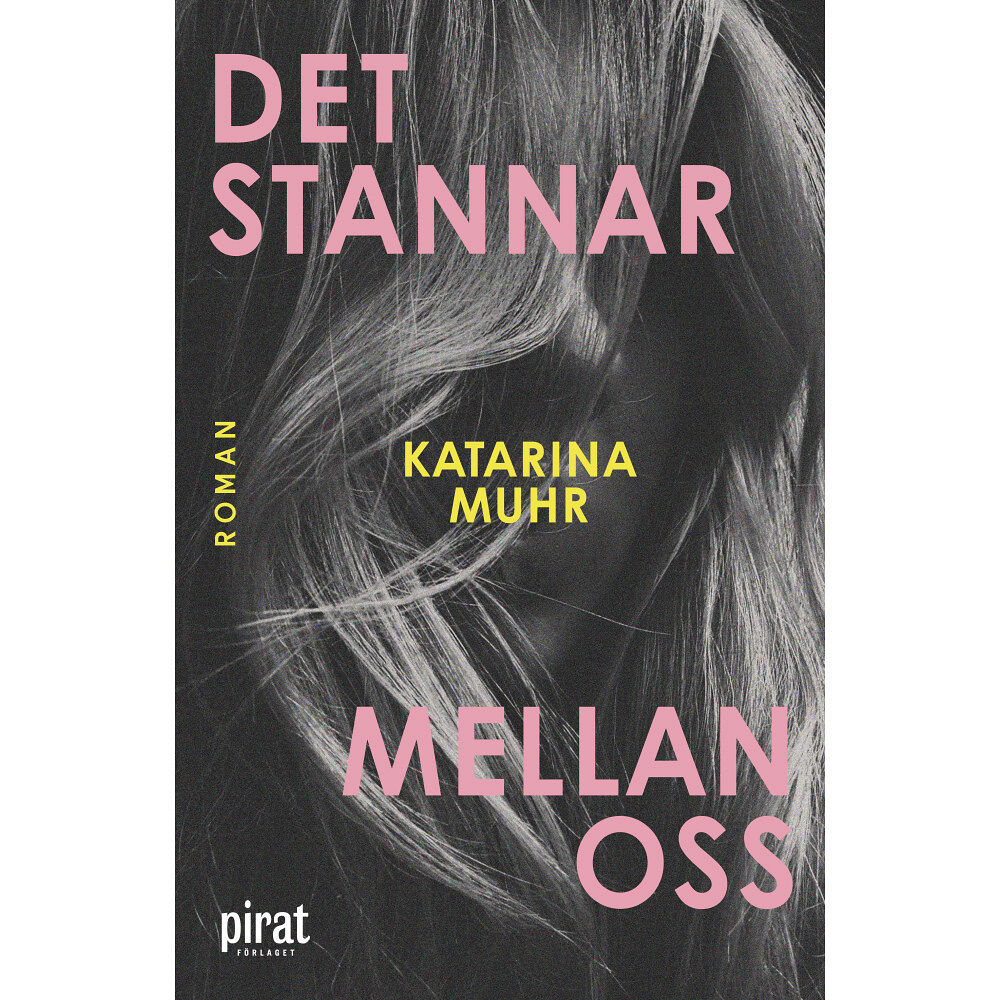Katarina Muhr Det stannar mellan oss (inbunden)