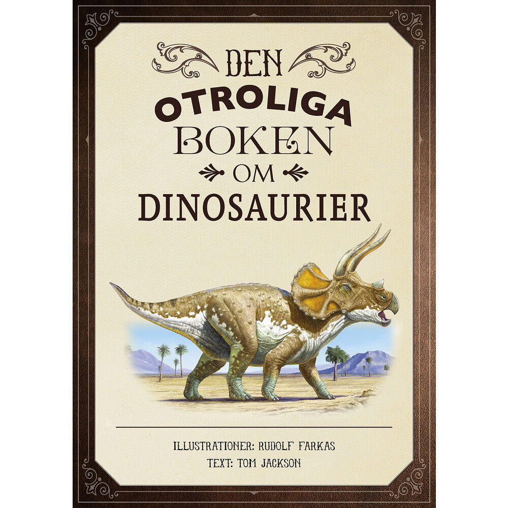 Tom Jackson Den otroliga boken om dinosaurier (inbunden) (Skadad)