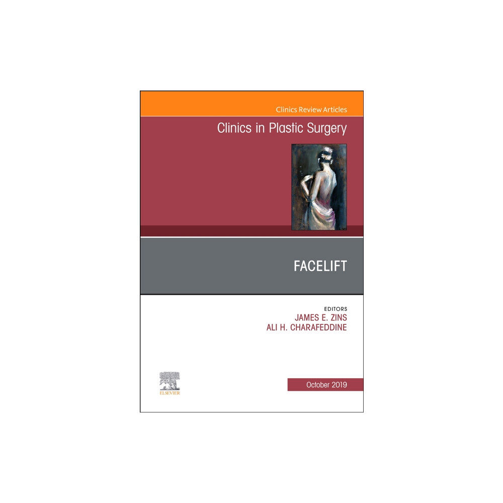 Elsevier - Health Sciences Division Facelift, An Issue of Clinics in Plastic Surgery (inbunden, eng)