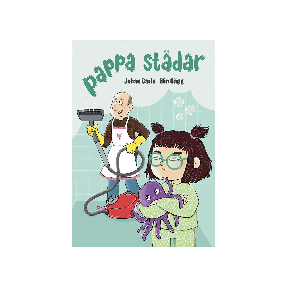 Johan Carle Pappa städar (inbunden)