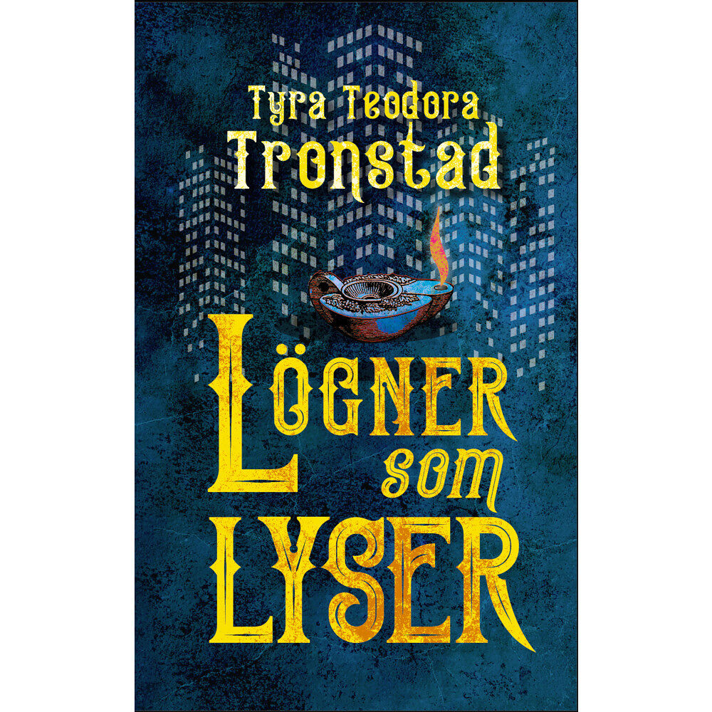 Tyra Teodora Tronstad Lögner som lyser (inbunden)
