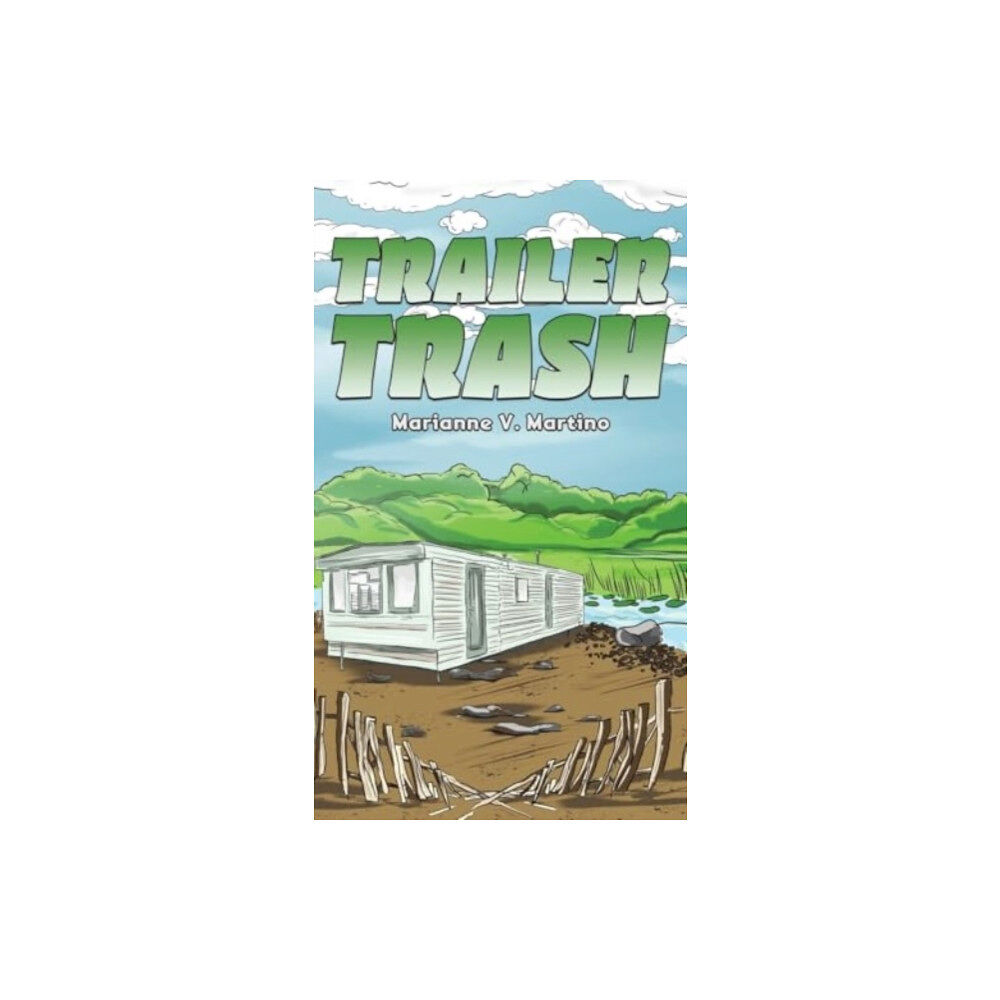 Austin Macauley Publishers LLC Trailer Trash (inbunden, eng)