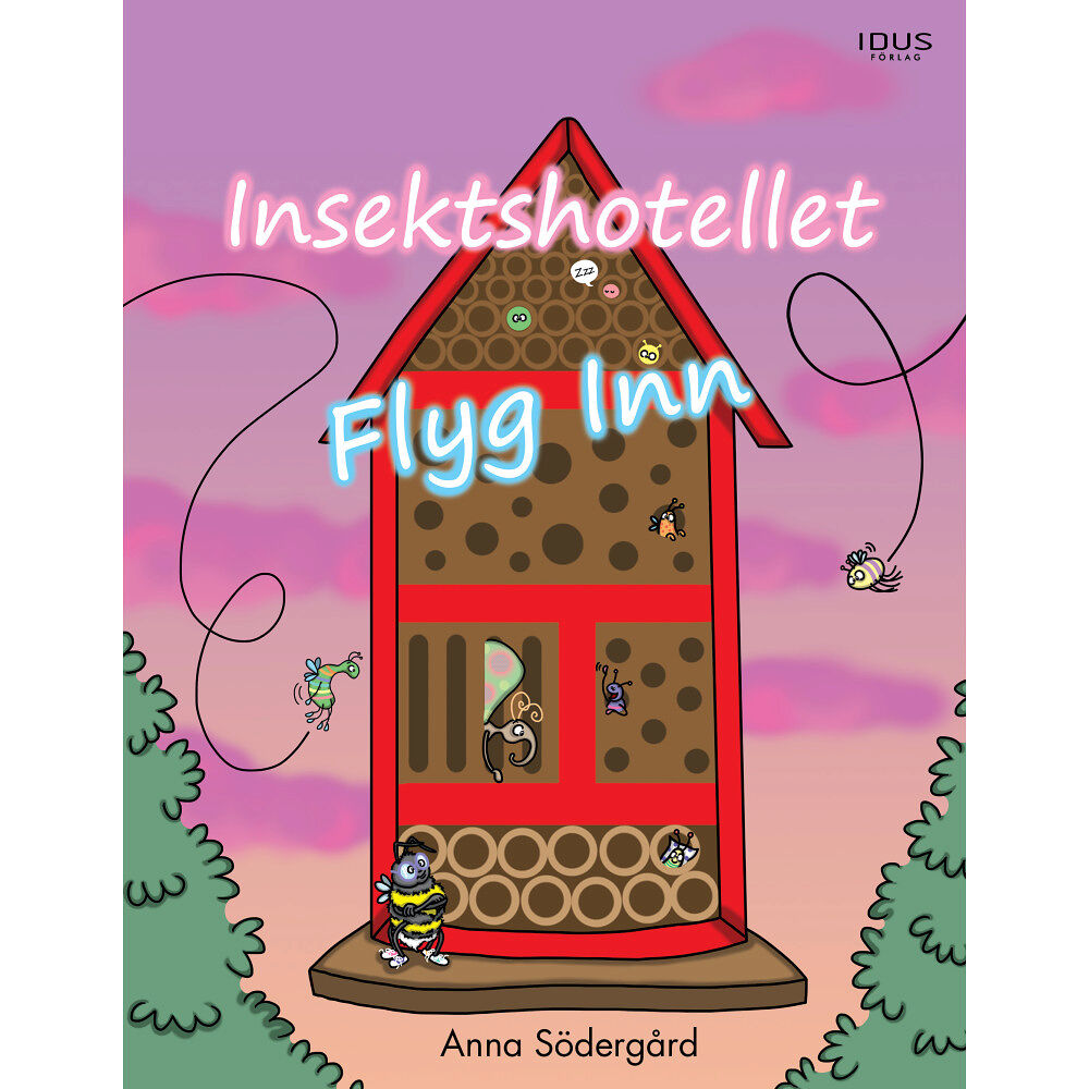 Idus Förlag Insektshotellet Flyg Inn (inbunden)