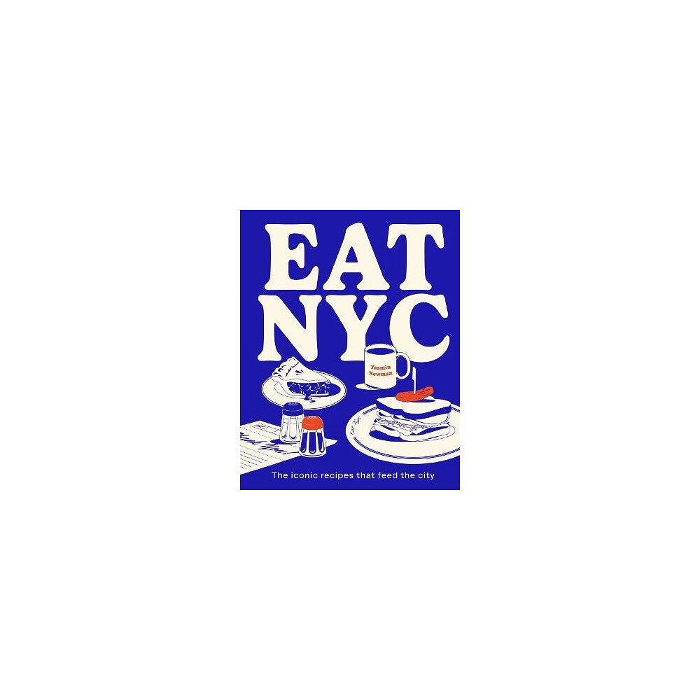 Yasmin Newman EAT NYC (inbunden, eng)
