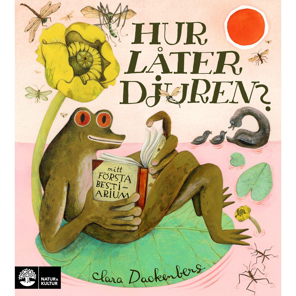 Clara Dackenberg Hur låter djuren? : Mitt första bestiarium (inbunden)