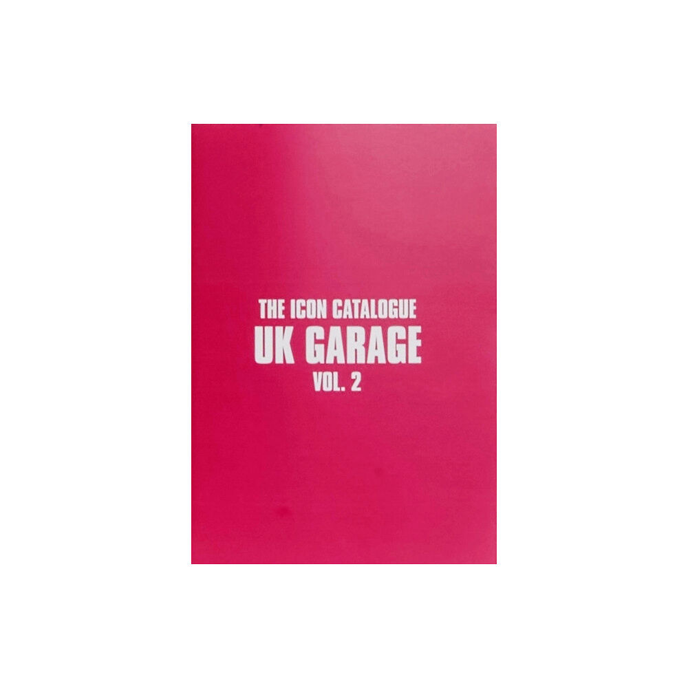 Velocity Press The Icon Catalogue: UK Garage Vol. 2 (häftad, eng)