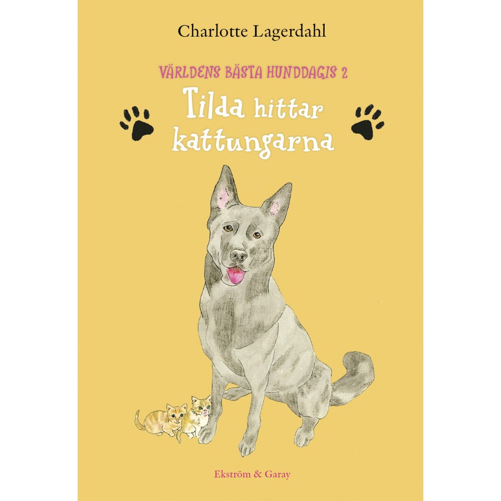 Charlotte Lagerdahl Tilda hittar kattungarna (inbunden)